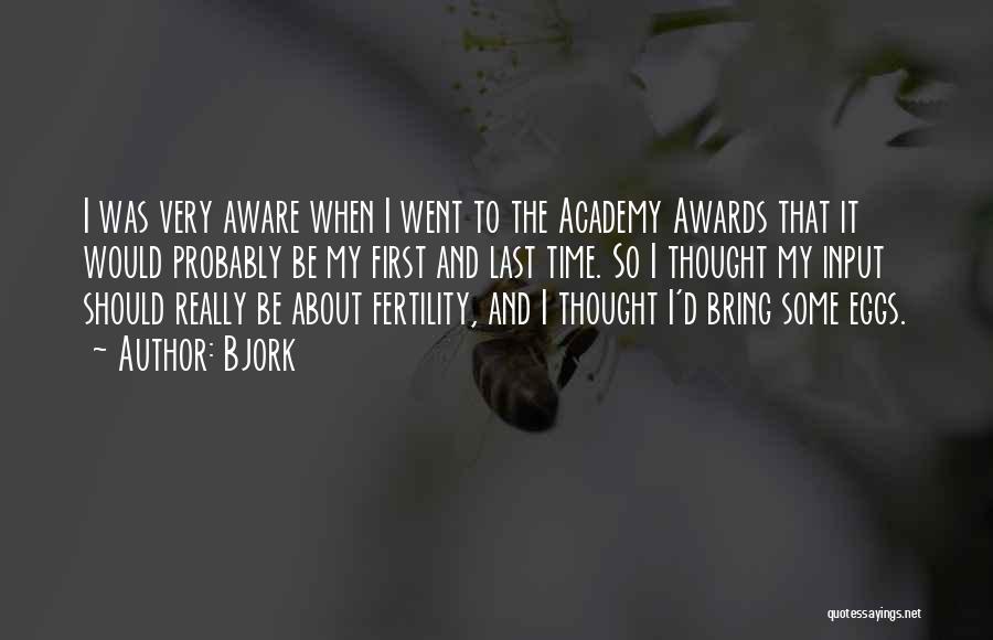 Fertility Quotes By Bjork