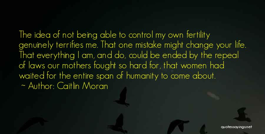 Fertility Quotes By Caitlin Moran