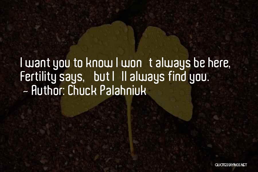 Fertility Quotes By Chuck Palahniuk