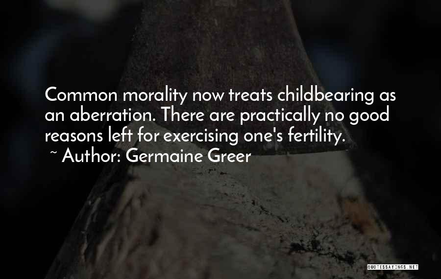 Fertility Quotes By Germaine Greer