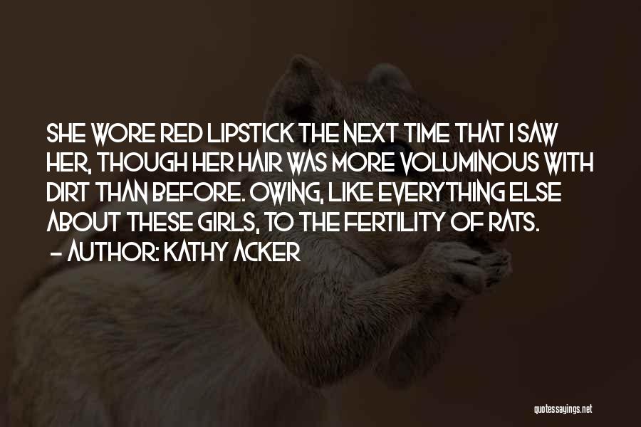 Fertility Quotes By Kathy Acker
