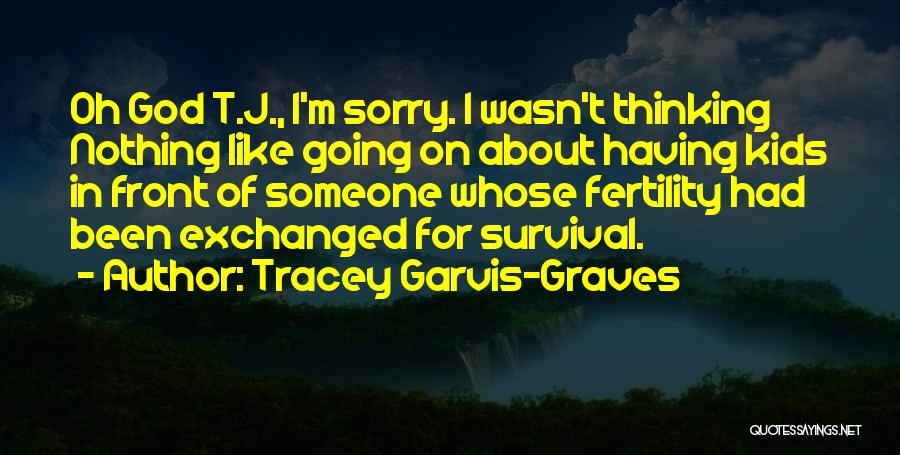 Fertility Quotes By Tracey Garvis-Graves