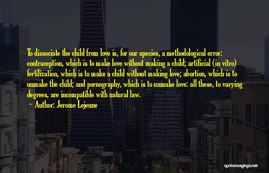 Fertilization Quotes By Jerome Lejeune