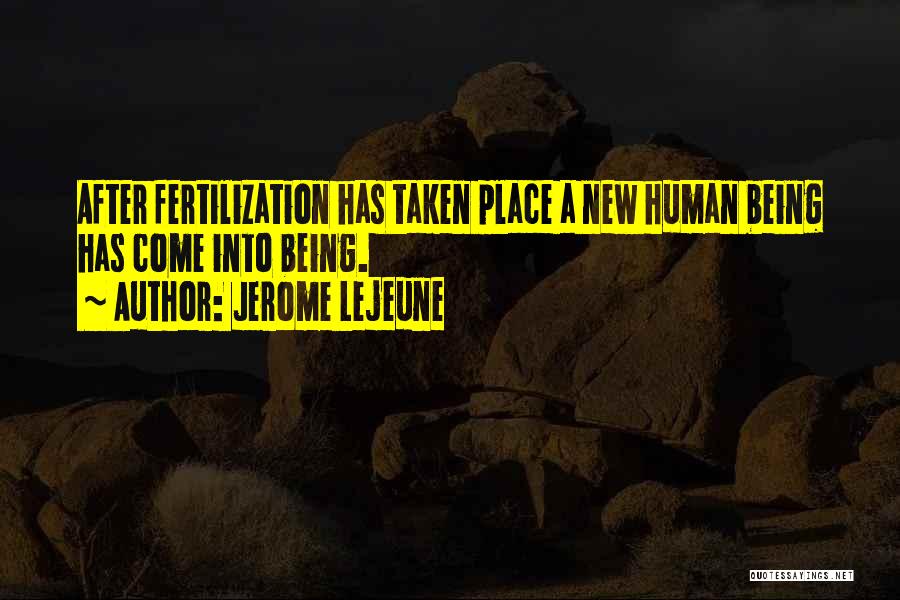 Fertilization Quotes By Jerome Lejeune