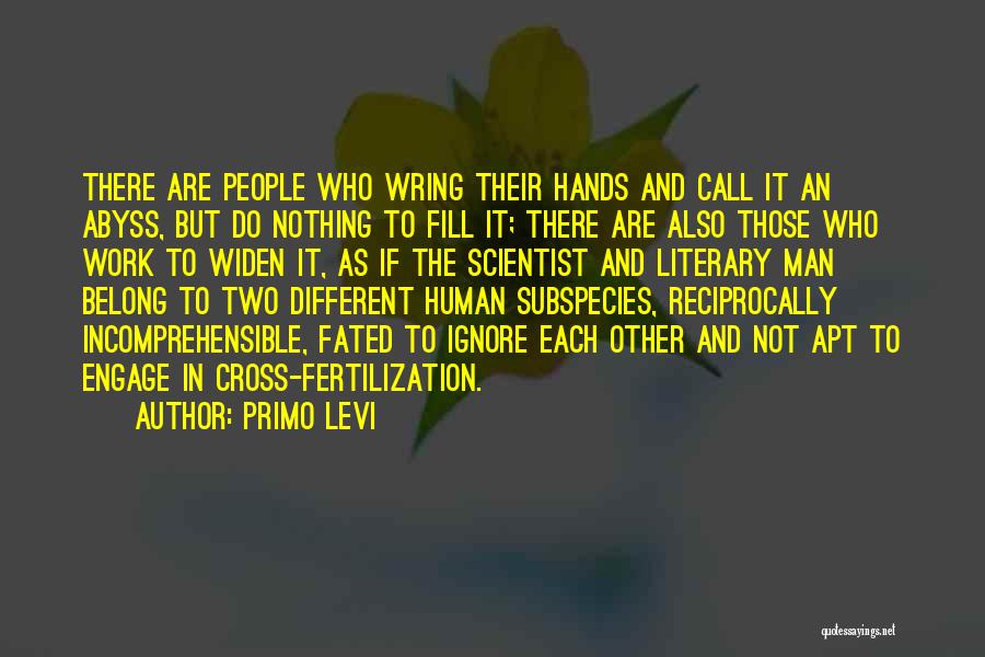 Fertilization Quotes By Primo Levi