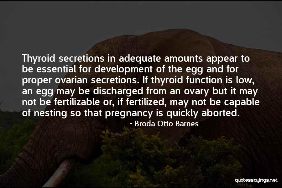 Fertilized Quotes By Broda Otto Barnes Fertilized Quotes By Broda Otto Barnes