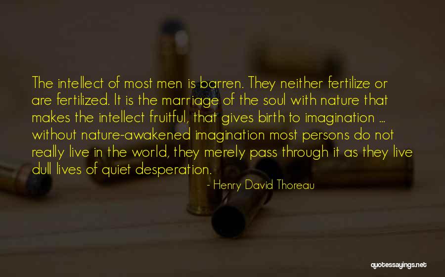 Fertilized Quotes By Henry David Thoreau Fertilized Quotes By Henry David Thoreau
