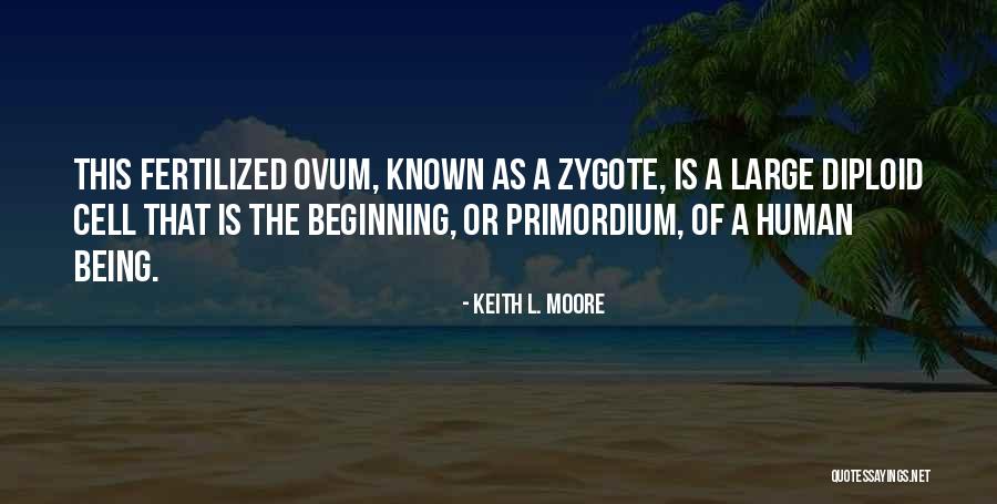 Fertilized Quotes By Keith L. Moore Fertilized Quotes By Keith L. Moore