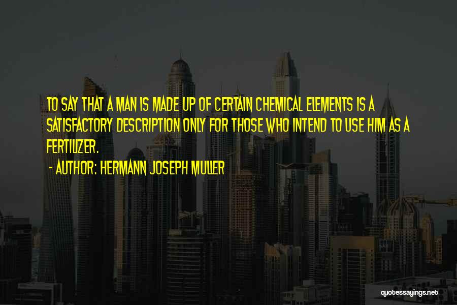 Fertilizer Quotes By Hermann Joseph Muller