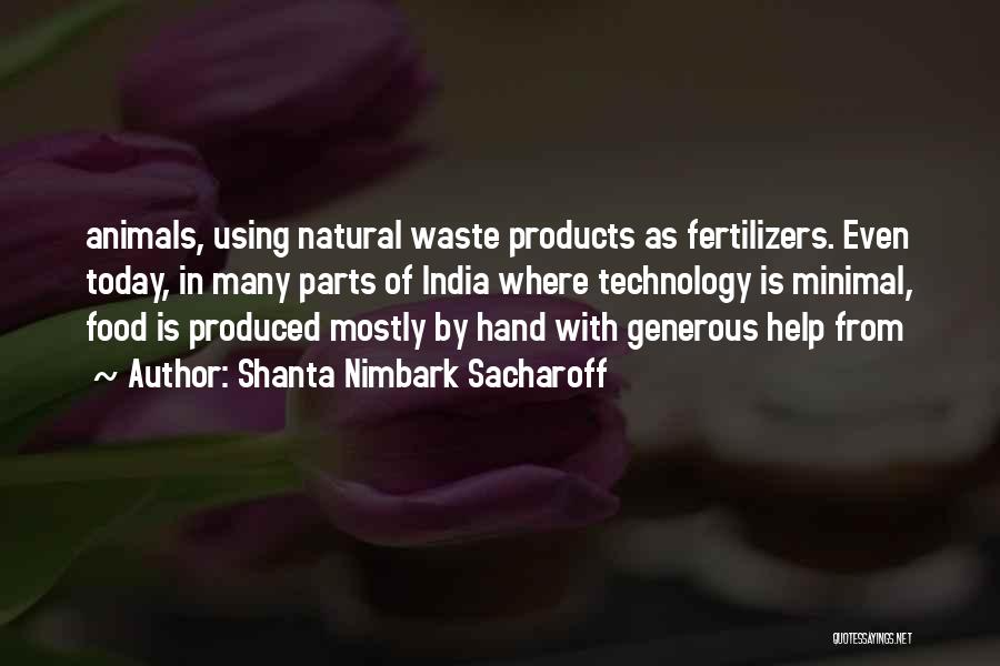 Fertilizers Quotes By Shanta Nimbark Sacharoff