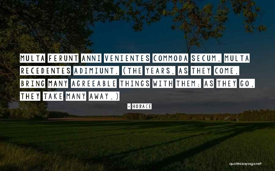 Ferunt Quotes By Horace Ferunt Quotes By Horace