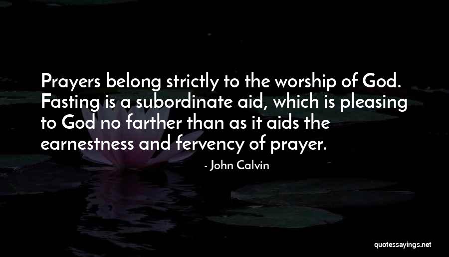 Fervency In Prayer Quotes By John Calvin Fervency In Prayer Quotes By John Calvin