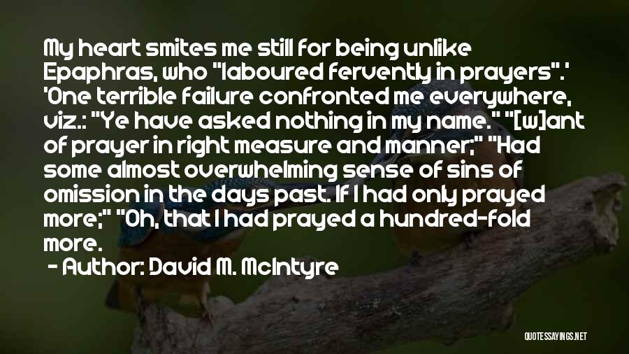 Fervently Quotes By David M. McIntyre