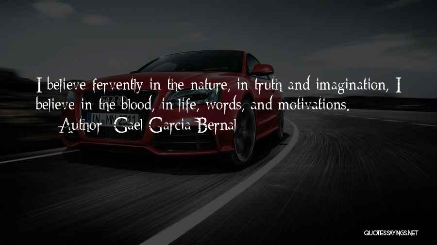 Fervently Quotes By Gael Garcia Bernal