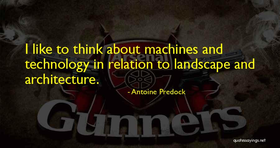 Fervidly Quotes By Antoine Predock Fervidly Quotes By Antoine Predock