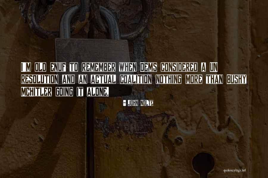 Feryat Etmek Quotes By John Nolte Feryat Etmek Quotes By John Nolte