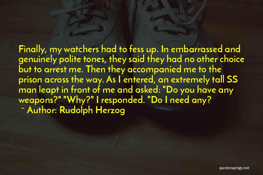 Fess Up Quotes By Rudolph Herzog