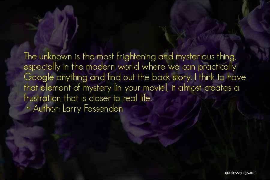 Fessenden Quotes By Larry Fessenden