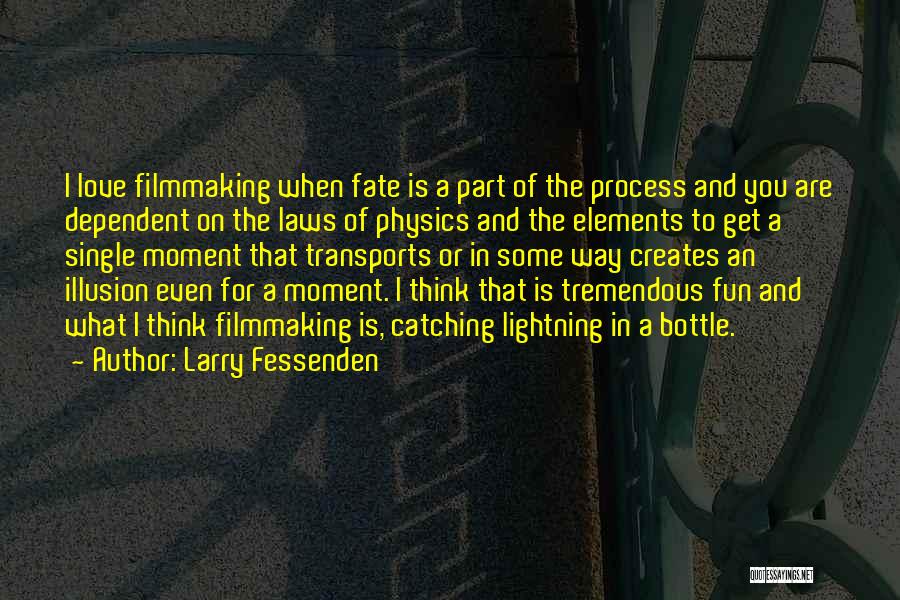 Fessenden Quotes By Larry Fessenden