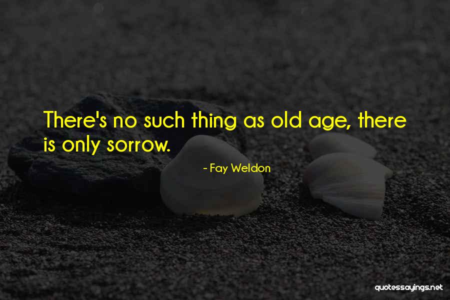 Fesshaye Taylor Quotes By Fay Weldon Fesshaye Taylor Quotes By Fay Weldon