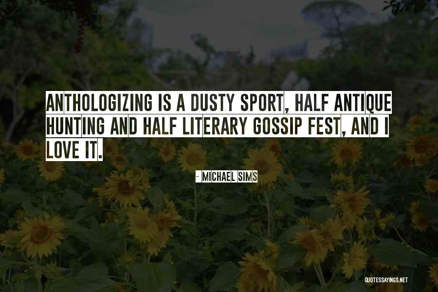 Fest Quotes By Michael Sims Fest Quotes By Michael Sims
