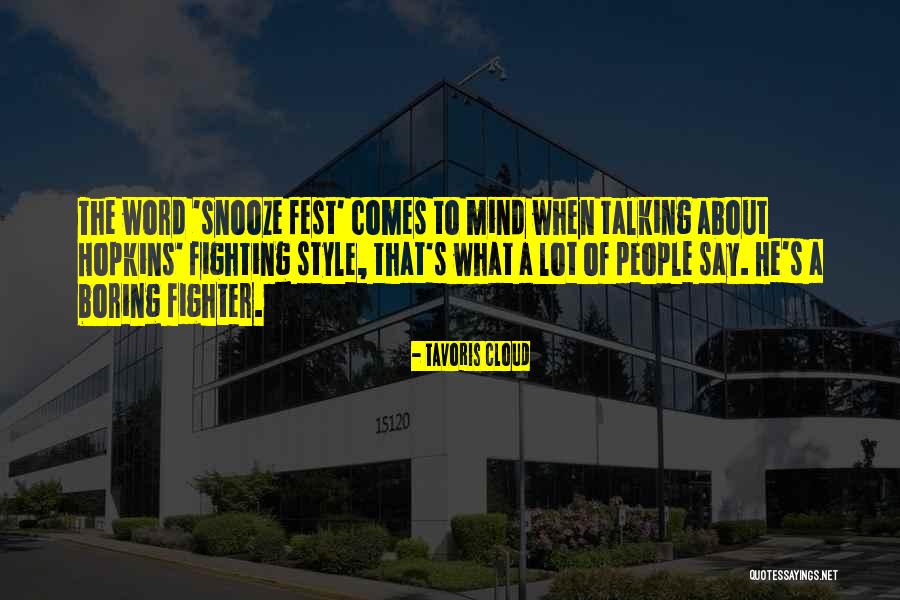 Fest Quotes By Tavoris Cloud Fest Quotes By Tavoris Cloud