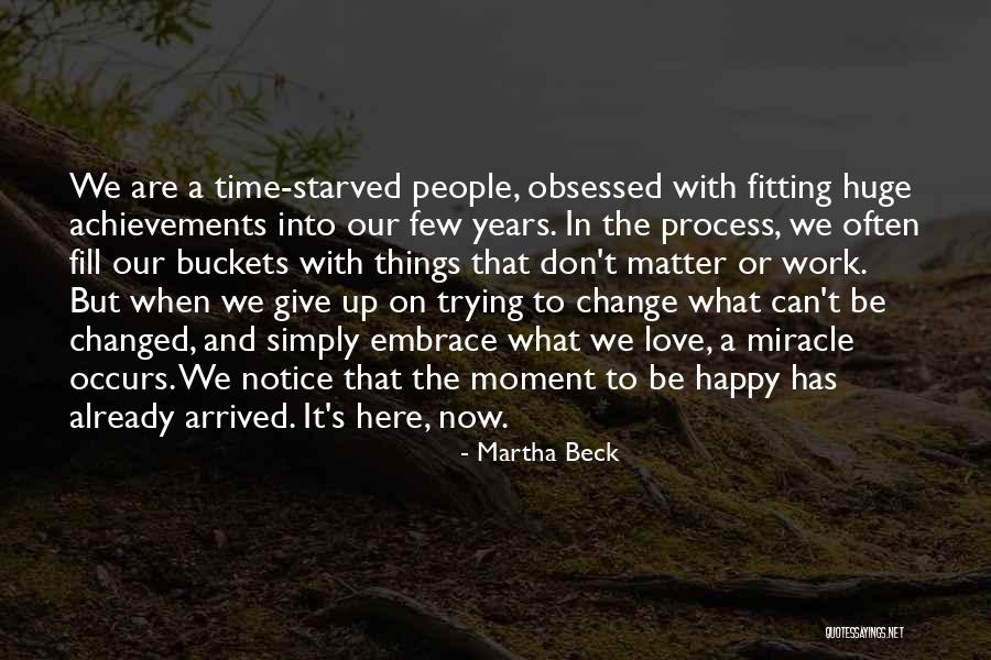 Festeggiare Sinonimo Quotes By Martha Beck Festeggiare Sinonimo Quotes By Martha Beck
