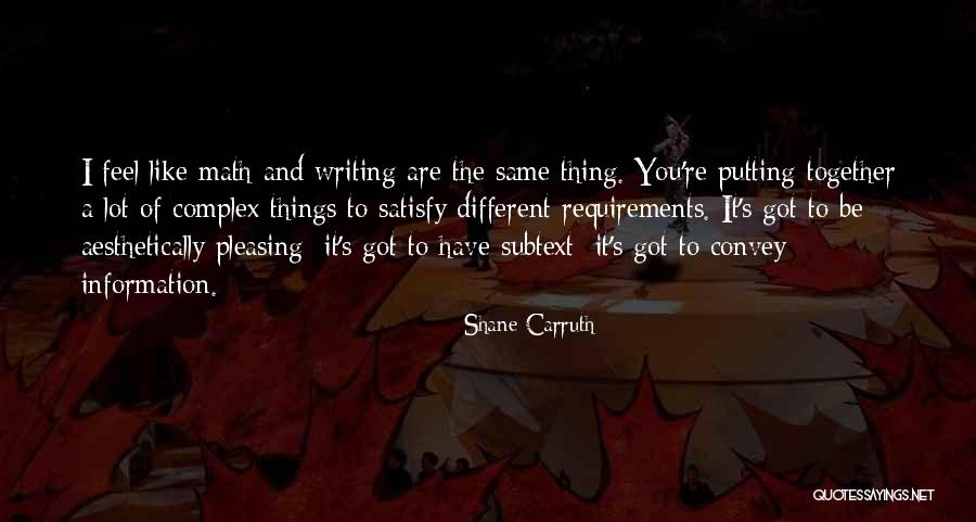 Festejado Quotes By Shane Carruth Festejado Quotes By Shane Carruth