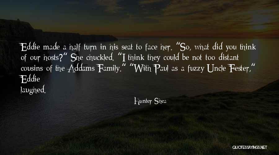 Fester Addams Quotes By Hunter Shea Fester Addams Quotes By Hunter Shea