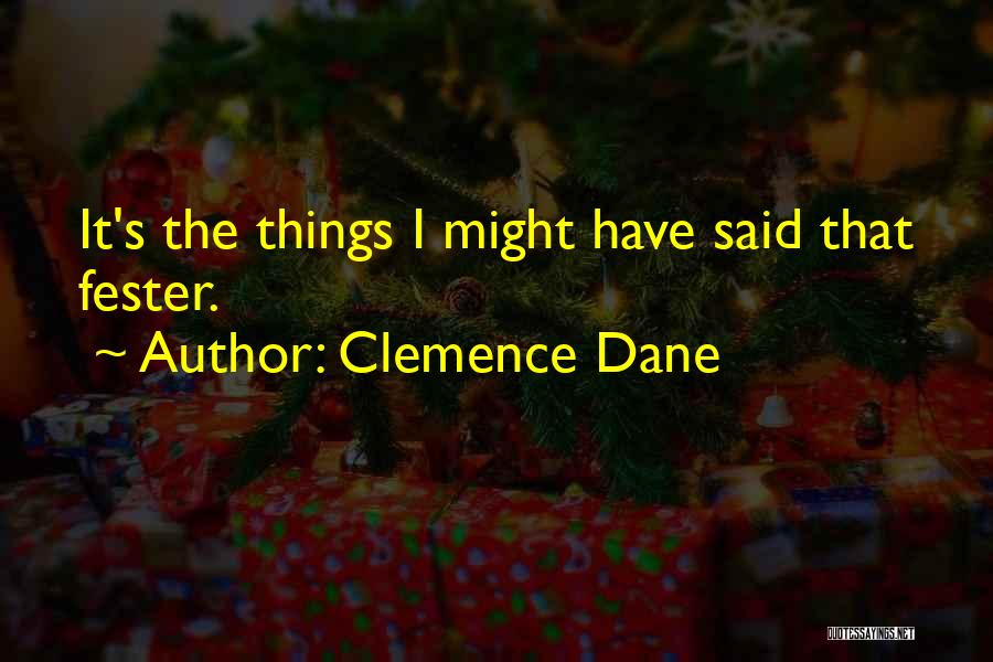 Fester Quotes By Clemence Dane