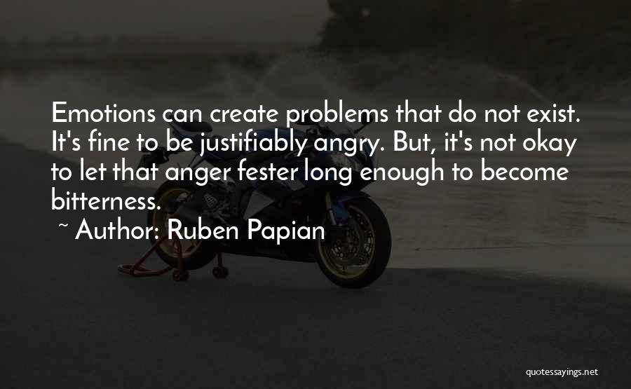 Fester Quotes By Ruben Papian