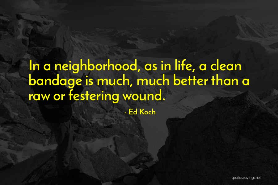 Festering Wound Quotes By Ed Koch Festering Wound Quotes By Ed Koch