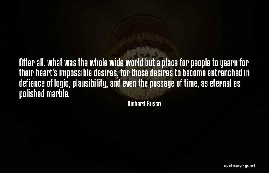 Festering Wound Quotes By Richard Russo Festering Wound Quotes By Richard Russo