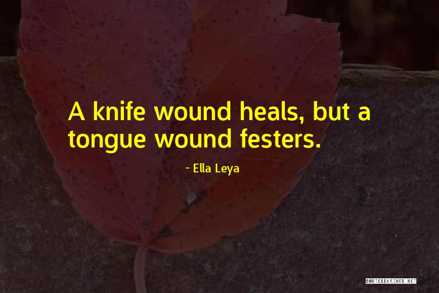 Festers Quotes By Ella Leya Festers Quotes By Ella Leya