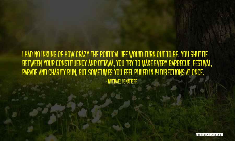 Festival In Life Quotes By Michael Ignatieff Festival In Life Quotes By Michael Ignatieff