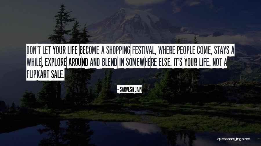 Festival In Life Quotes By Sarvesh Jain Festival In Life Quotes By Sarvesh Jain