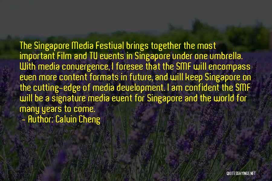 Festival Quotes By Calvin Cheng