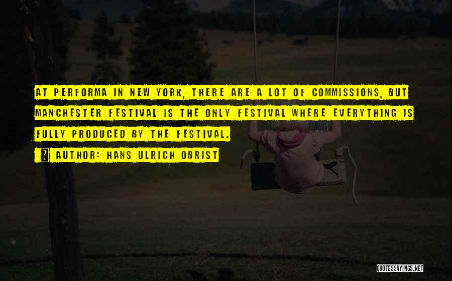 Festival Quotes By Hans Ulrich Obrist