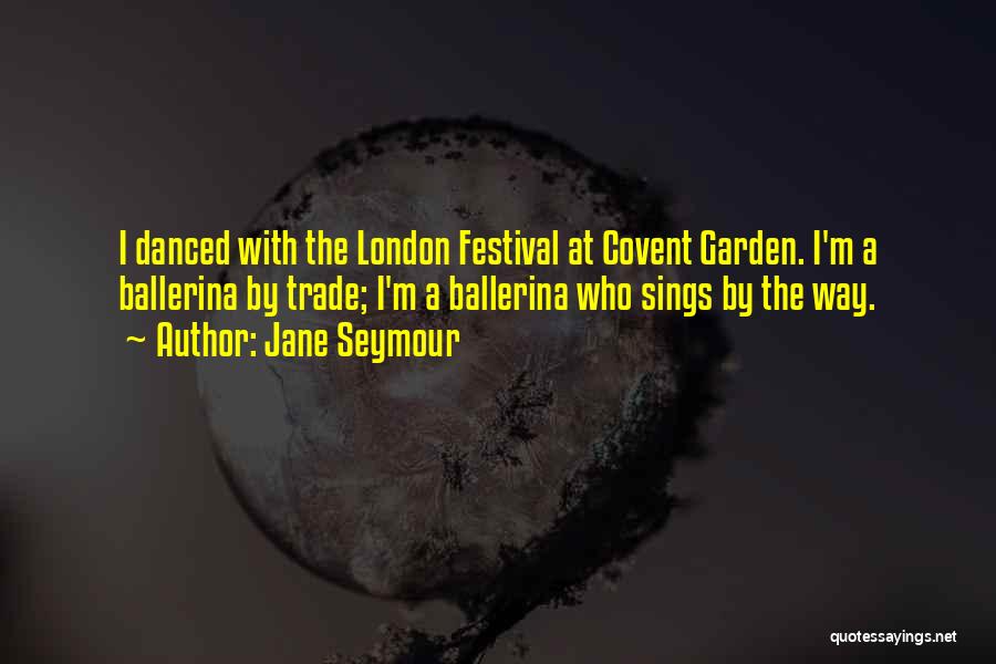 Festival Quotes By Jane Seymour