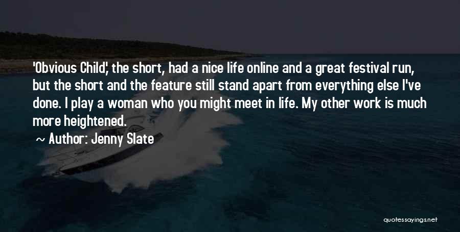 Festival Quotes By Jenny Slate