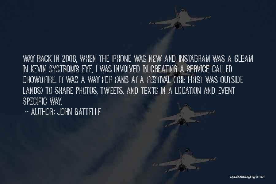 Festival Quotes By John Battelle