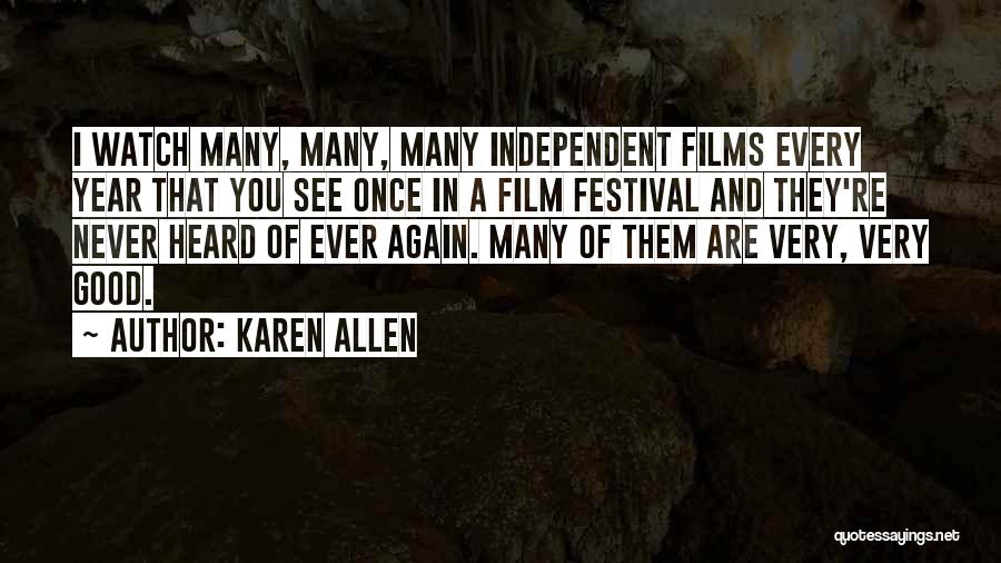 Festival Quotes By Karen Allen