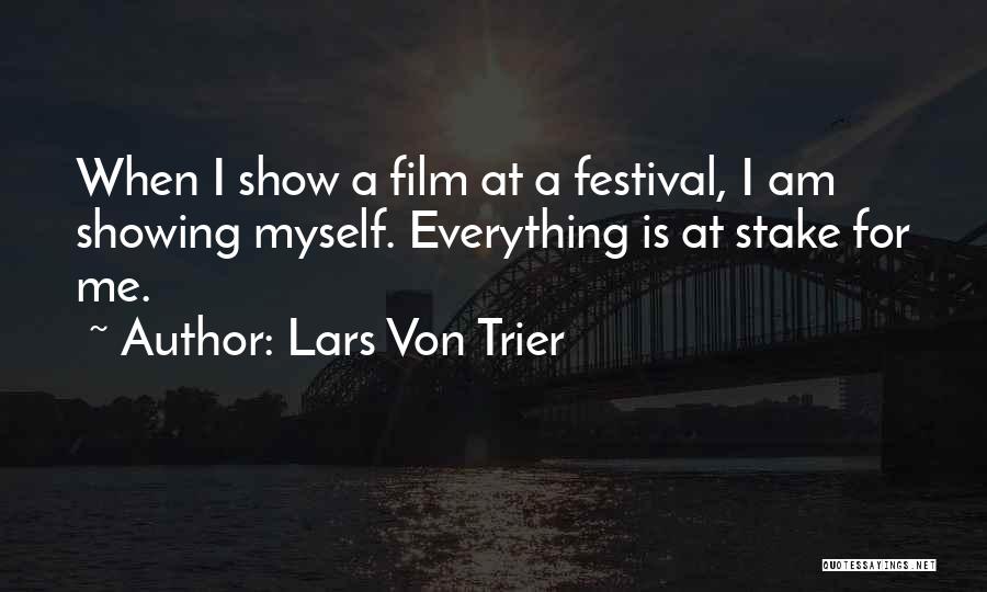 Festival Quotes By Lars Von Trier