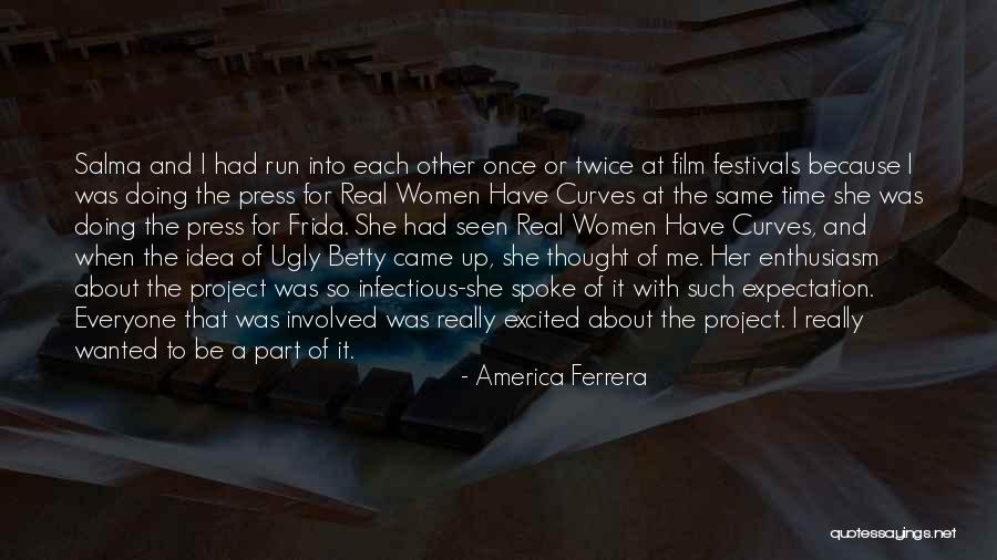 Festivals Quotes By America Ferrera Festivals Quotes By America Ferrera