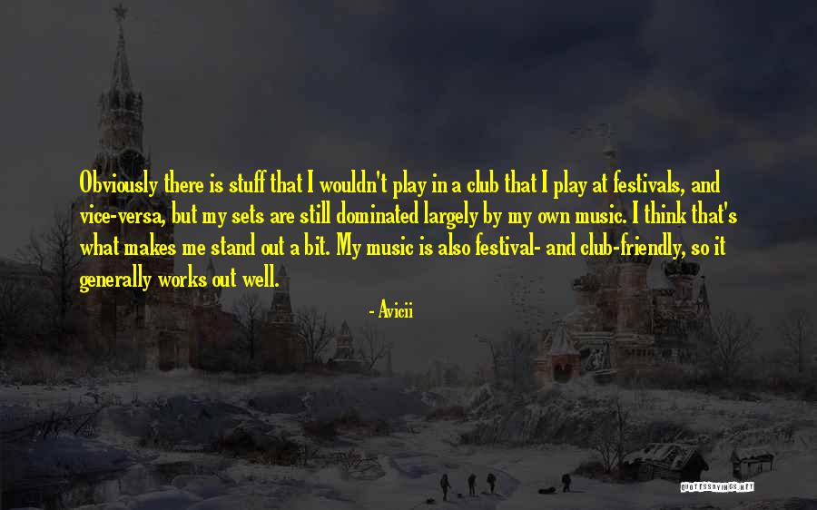 Festivals Quotes By Avicii Festivals Quotes By Avicii