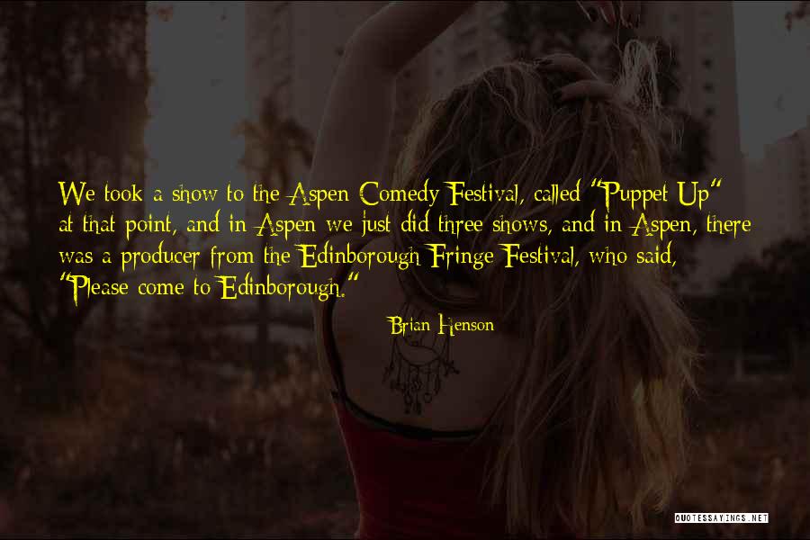 Festivals Quotes By Brian Henson Festivals Quotes By Brian Henson