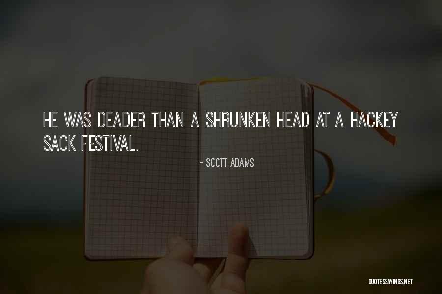 Festivals Quotes By Scott Adams Festivals Quotes By Scott Adams
