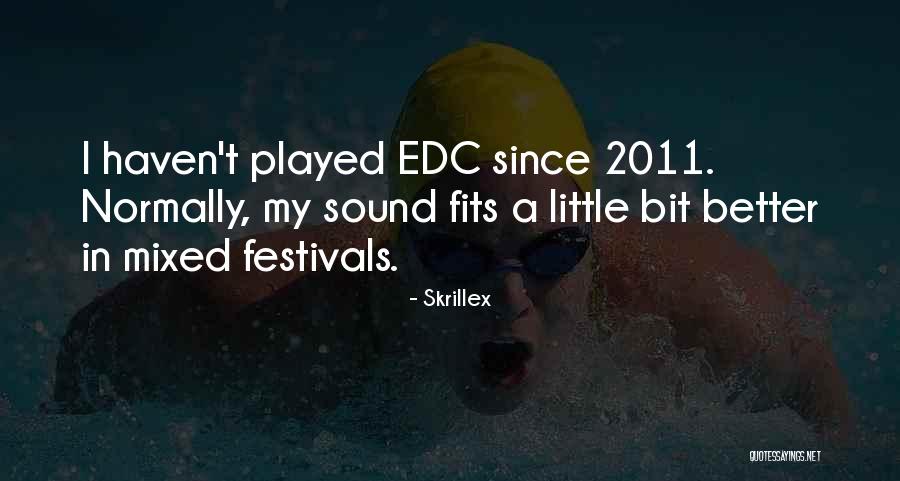 Festivals Quotes By Skrillex Festivals Quotes By Skrillex