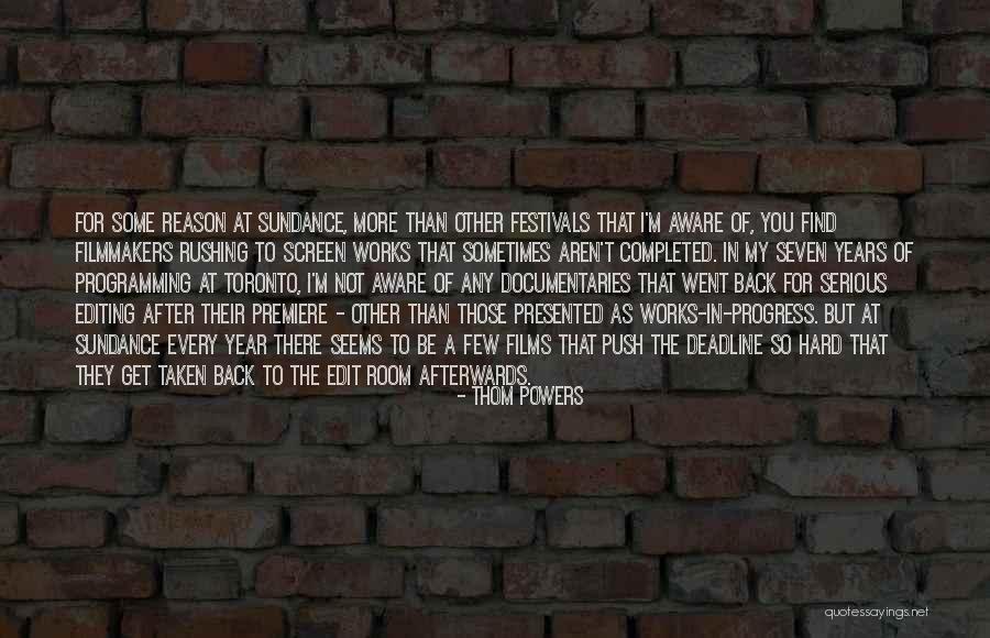 Festivals Quotes By Thom Powers Festivals Quotes By Thom Powers