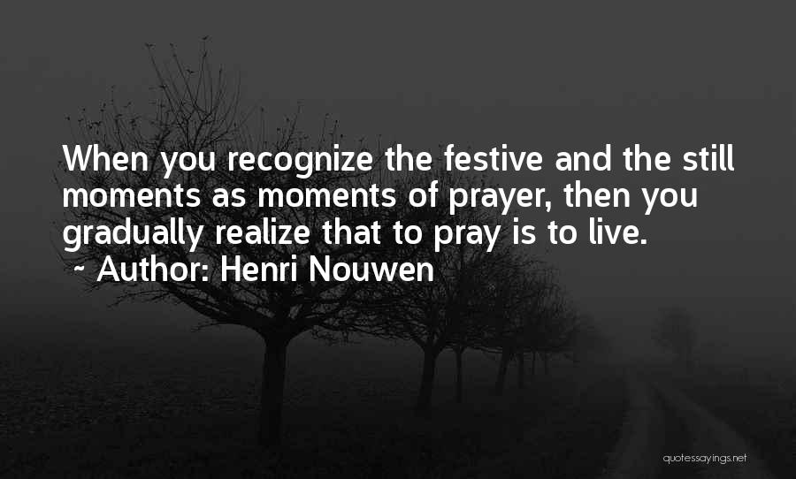 Festive Quotes By Henri Nouwen